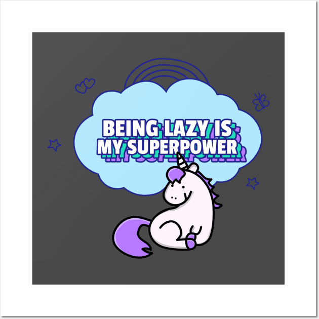 Being lazy is my superpower cute unicorn design Wall Art by Anonic